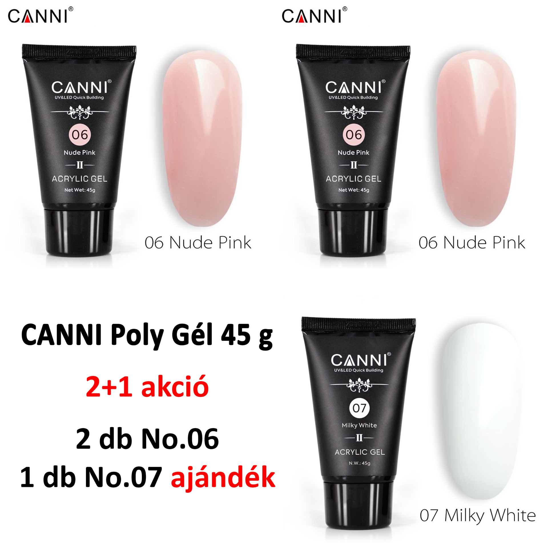 (2+1 AKCIÓ) CANNI Poly Gél 45g - 2 db No.06 + 1 db No.07 AJÁNDÉK‼️