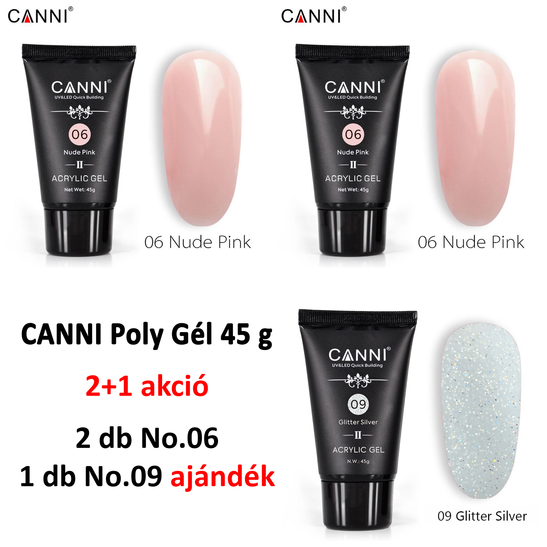 (2+1 AKCIÓ) CANNI Poly Gél 45g - 2 db No.06 + 1 db No.09 AJÁNDÉK‼️