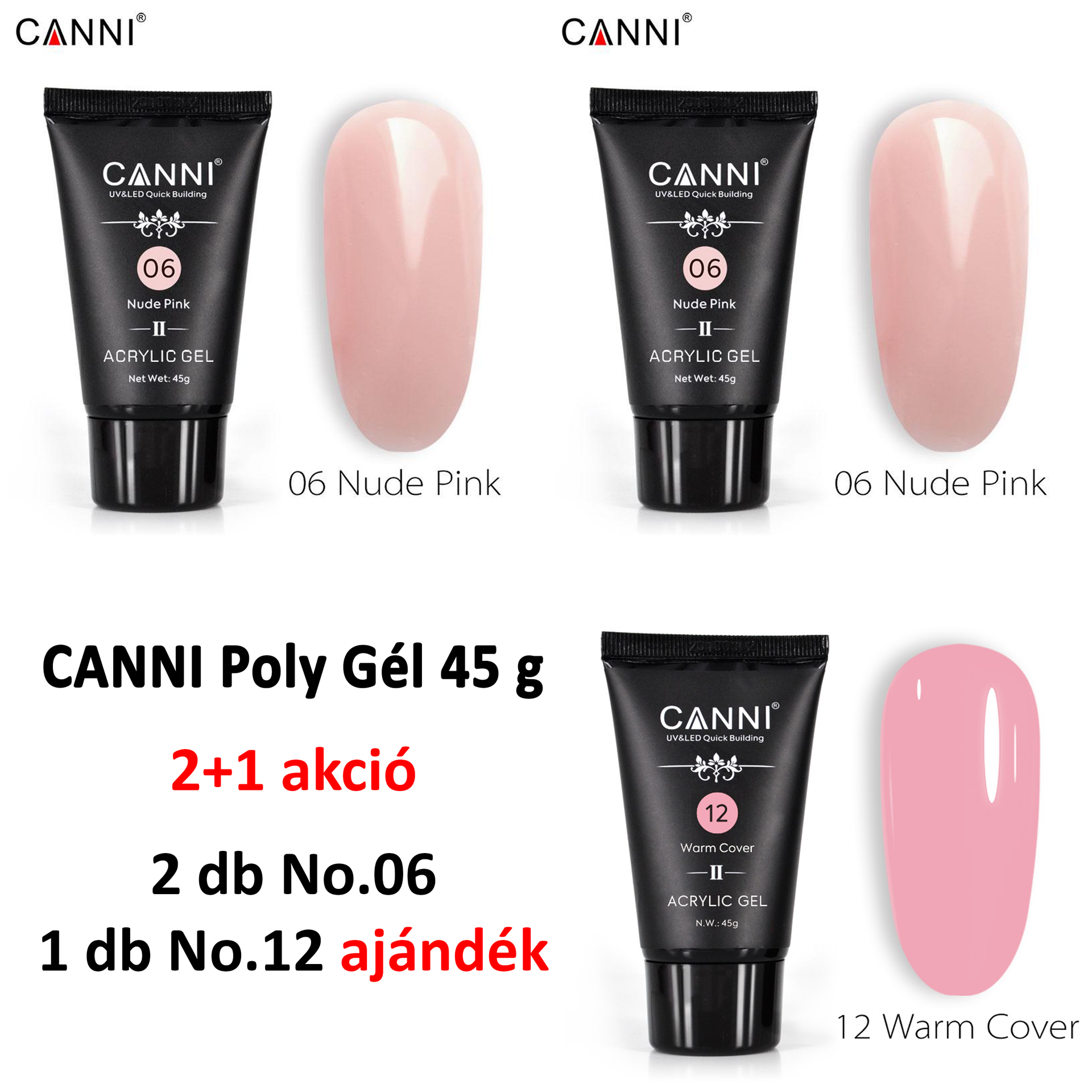 (2+1 AKCIÓ) CANNI Poly Gél 45g - 2 db No.06 + 1 db No.12 AJÁNDÉK‼️