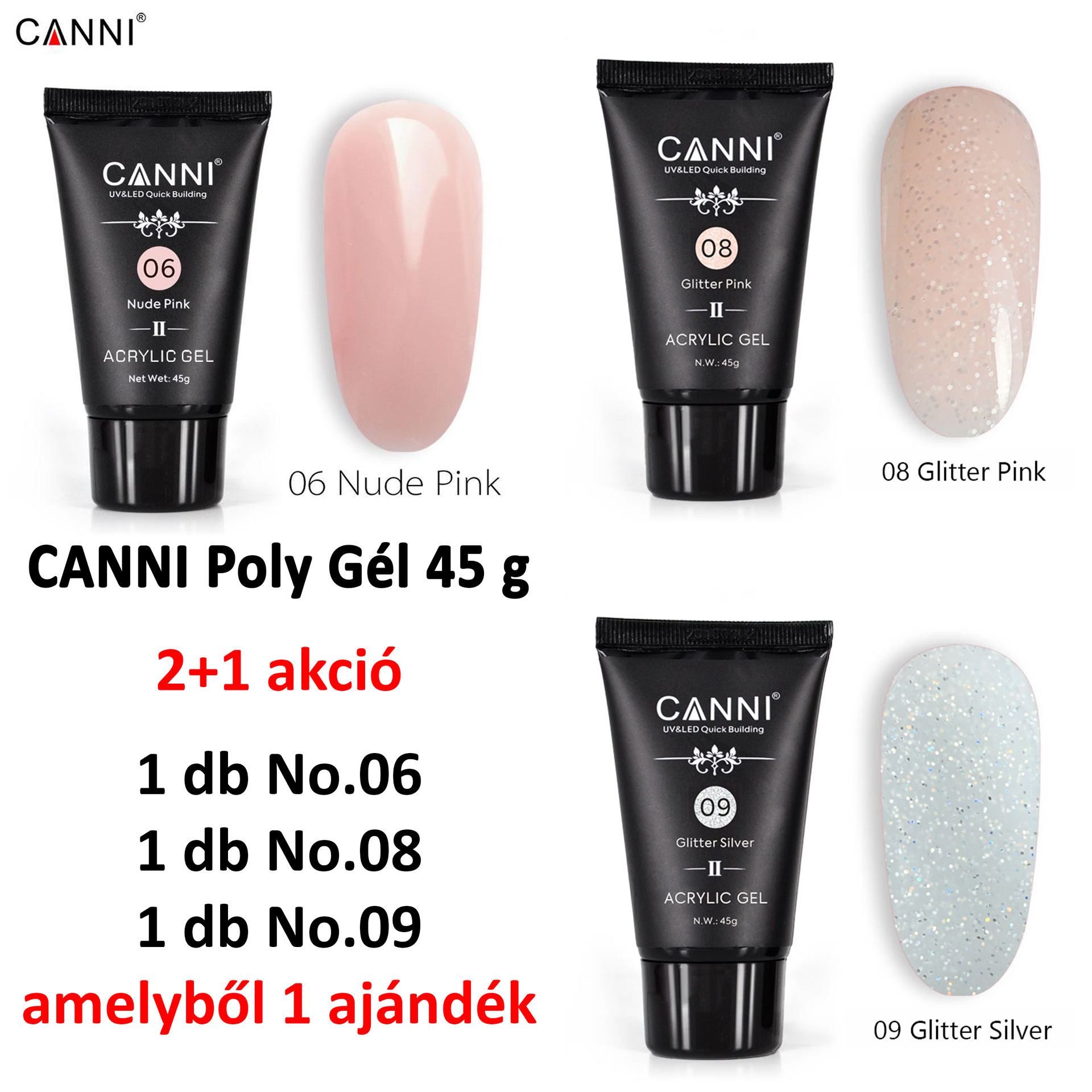 (2+1 AKCIÓ) CANNI Poly Gél 45g - No.06 + No.08 + No.09, melyből 1 db AJÁNDÉK‼️